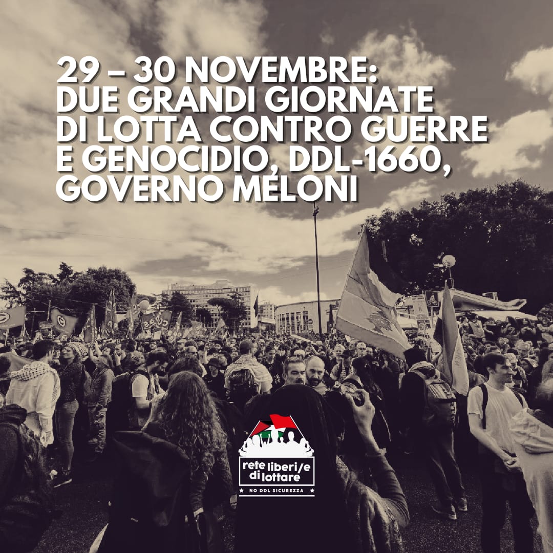 29-30 novembre: due grandi giornate di lotta contro guerre e genocidio, DDL 1660, governo Meloni – Rete Libere/i di lottare, GPI, UDAP (Italiano – English)
