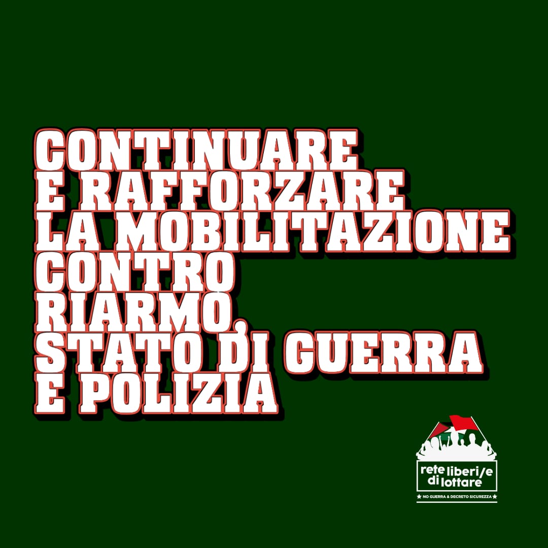 Continuare e rafforzare la mobilitazione contro riarmo, stato di polizia e guerra – Rete Libere/i di lottare