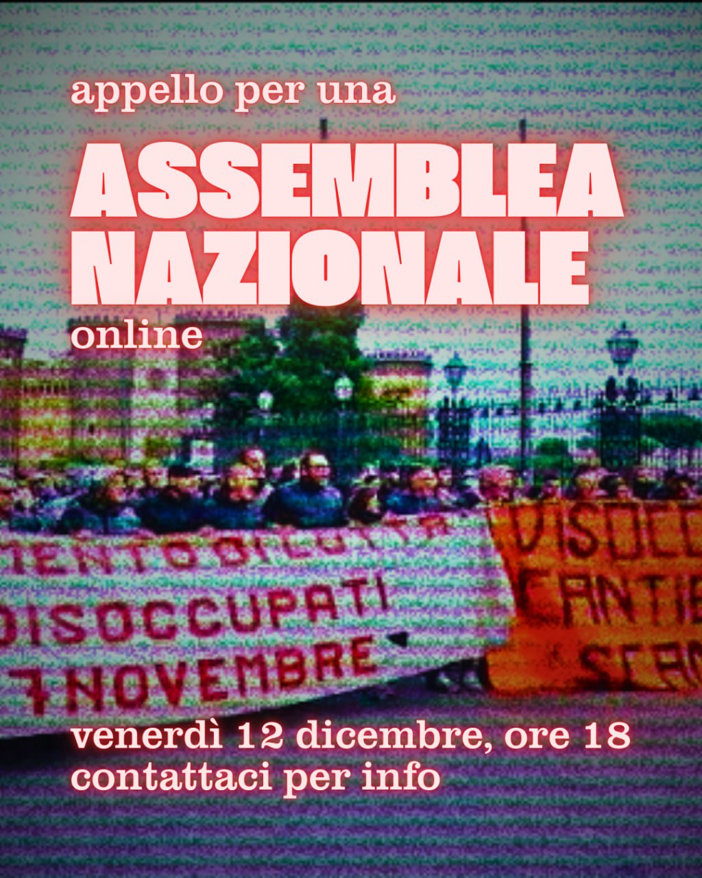Appello per una assemblea nazionale online
venerdì 12 dicembre, ore 18 – Movimento  disoccupate/i 7 novembre, Napoli